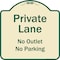Signmission Designer Series-Private Lane No Outlet No Parking Tan & Green, 18" x 18", TG-1818-9777 A-DES-TG-1818-9777 - alternate 1